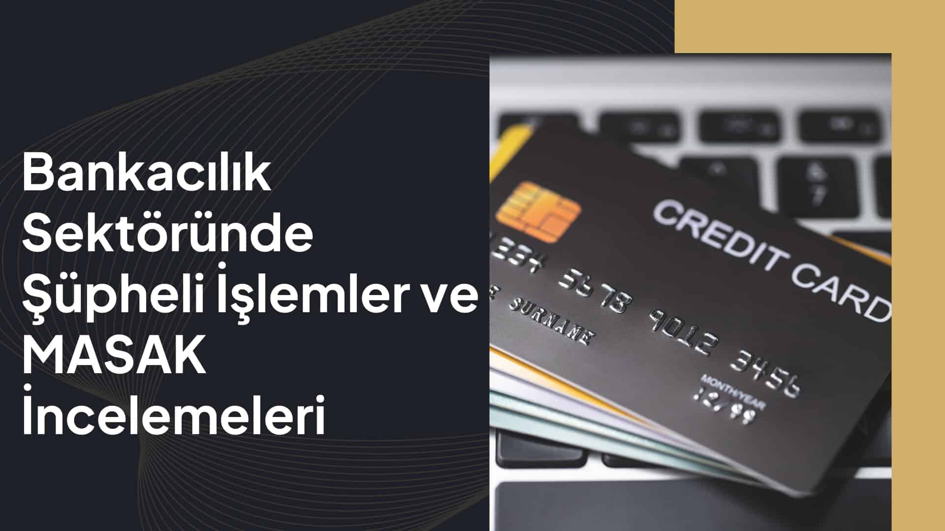 Bankacılık Sektöründe Şüpheli İşlemler ve MASAK